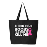 Veracco Check Your Boobs Mine Tried to Kill Me Jumbo Heavy Cotton Canvas Tote Bag Survivor Breast Cancer Awareness Items