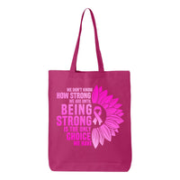 Veracco Being Strong Is The Only Choice Breast Cancer Tote Bag Fighter Survivor Eco Cotton Reusable Awareness Item (6oz)