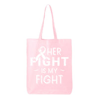 Her Fifght is My Fight Eco Cotton Tote Bag Fearless Survivor Pink Ribbon Breast Cancer Awareness Items (6oz)