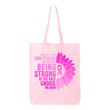 Veracco Being Strong Is The Only Choice Breast Cancer Tote Bag Fighter Survivor Eco Cotton Reusable Awareness Item (6oz)