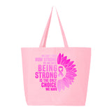 Veracco Being Strong is The Only Choice Heavy Cotton Canvas Tote Bag Survivor Breast Cancer Awareness Items