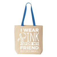 Veracco I Wear Pink for My Friend Breast Cancer Awareness Tote Bag Survivor Cotton Canvas Reusable Cancer Awareness Item