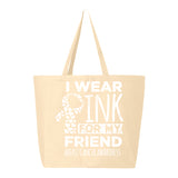 Veracco I Wear Pink for My Friend Jumbo Heavy Cotton Canvas Reusable Tote Bag with Zipper Survivor Breast Awareness Item