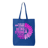 Veracco Being Strong Is The Only Choice Breast Cancer Tote Bag Fighter Survivor Eco Cotton Reusable Awareness Item (6oz)