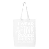 Veracco I Wear Pink for My Friend Tote Bag Fearless Fighter Survivor Eco Cotton Reusable Bag Breast Cancer Awareness Items