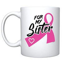 Veracco For My Sister Motivational Insprational Ceramic Coffee Mug Breast Cancer Awareness Gifts Pink Ribbon