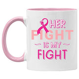 Veracco Her Fight Is My Fight Cancer Awareness Pink Ribbon Ceramic Coffee Mug Motivational Inspirational Uplifting Funny Cancer Gifts For Women Chemo Survivor