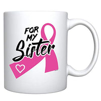 Veracco For My Sister Motivational Insprational Ceramic Coffee Mug Breast Cancer Awareness Gifts Pink Ribbon