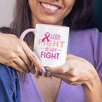 Veracco Her Fight Is My Fight Cancer Awareness Pink Ribbon Ceramic Coffee Mug Motivational Inspirational Uplifting Funny Cancer Gifts For Women Chemo Survivor