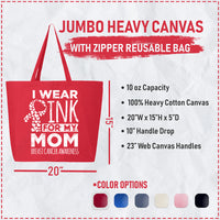 Veracco I Wear Pink for My Mom Jumbo Heavy Cotton Canvas Reusable Tote Bag with Zipper Survivor Breast Awareness Item