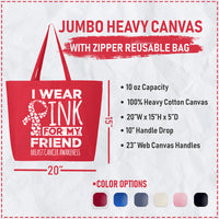 Veracco I Wear Pink for My Friend Jumbo Heavy Cotton Canvas Reusable Tote Bag with Zipper Survivor Breast Awareness Item