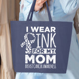 Veracco I Wear Pink for My Mom Jumbo Heavy Cotton Canvas Reusable Tote Bag with Zipper Survivor Breast Awareness Item