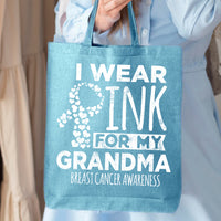 Veracco I Wear Pink for My Grandma Tote Bag for Fearless Fighter Survivor Eco Cotton Reusable Bag Breast Awareness Item